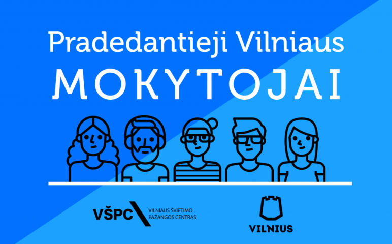 Mokymų programa pradedantiesiems Vilniaus mokytojams persirito į antrą pusę