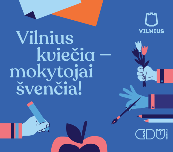 Vilnius kviečia – mokytojai švenčia! Šventiniai pasiūlymai mokytojams