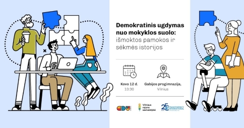 Renginys „Demokratinis ugdymas nuo mokyklos suolo – išmoktos pamokos ir sėkmės istorijos“